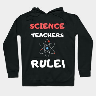 Science Teachers Rule! Hoodie